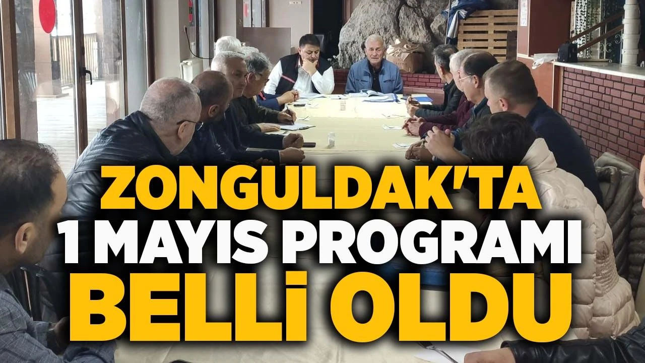 Zonguldak’ta 1 Mayıs programı açıklandı