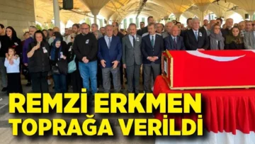 Remzi Erkmen toprağa verildi: Yavuz Erkmen katılanlara teşekkür etti
