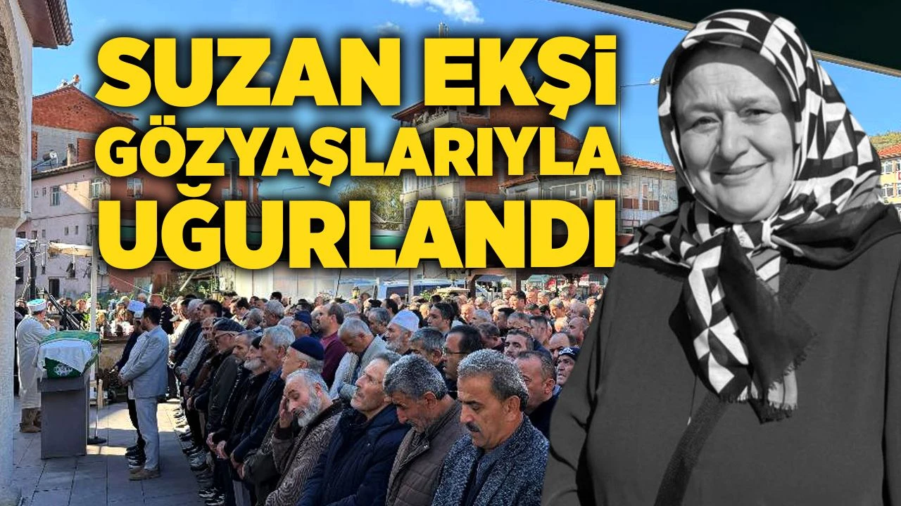 Suzan Ekşi gözyaşlarıyla uğurlandı