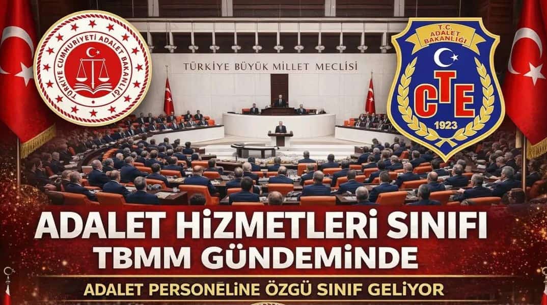 Adalet Hizmetleri Sınıfı Düzenlemesi TBMM Gündemine Geliyor