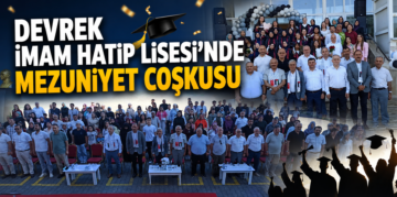 DEVREK İMAM HATİP LİSESİ’NDE MEZUNİYET COŞKUSU