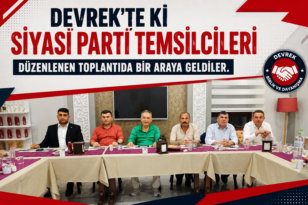 Devrek’te siyasi parti temsilcileri bir araya geldi
