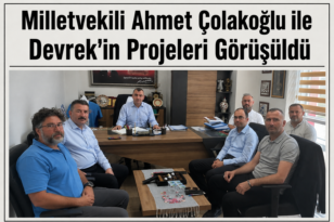 Milletvekili Ahmet Çolakoğlu ile Devrek’in Projeleri Görüşüldü