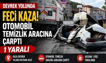 Devrek yolunda feci kaza: Otomobil belediye temizlik aracına çarptı!