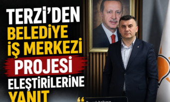 TERZİ’DEN BELEDİYE İŞ MERKEZİ PROJESİ ELEŞTİRİLERİNE YANIT