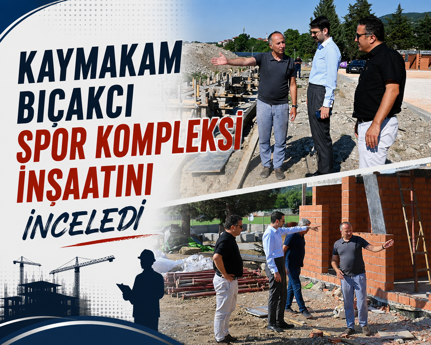 Kaymakam Bıçakcı Spor Kompleksi İnşaatını İnceledi