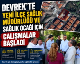 DEVREK’TE YENİ İLÇE SAĞLIK MÜDÜRLÜĞÜ VE SAĞLIK OCAĞI İÇİN ÇALIŞMALAR BAŞLADI