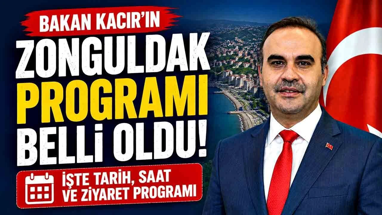 Bakan Kacır’ın, Zonguldak programı belli oldu