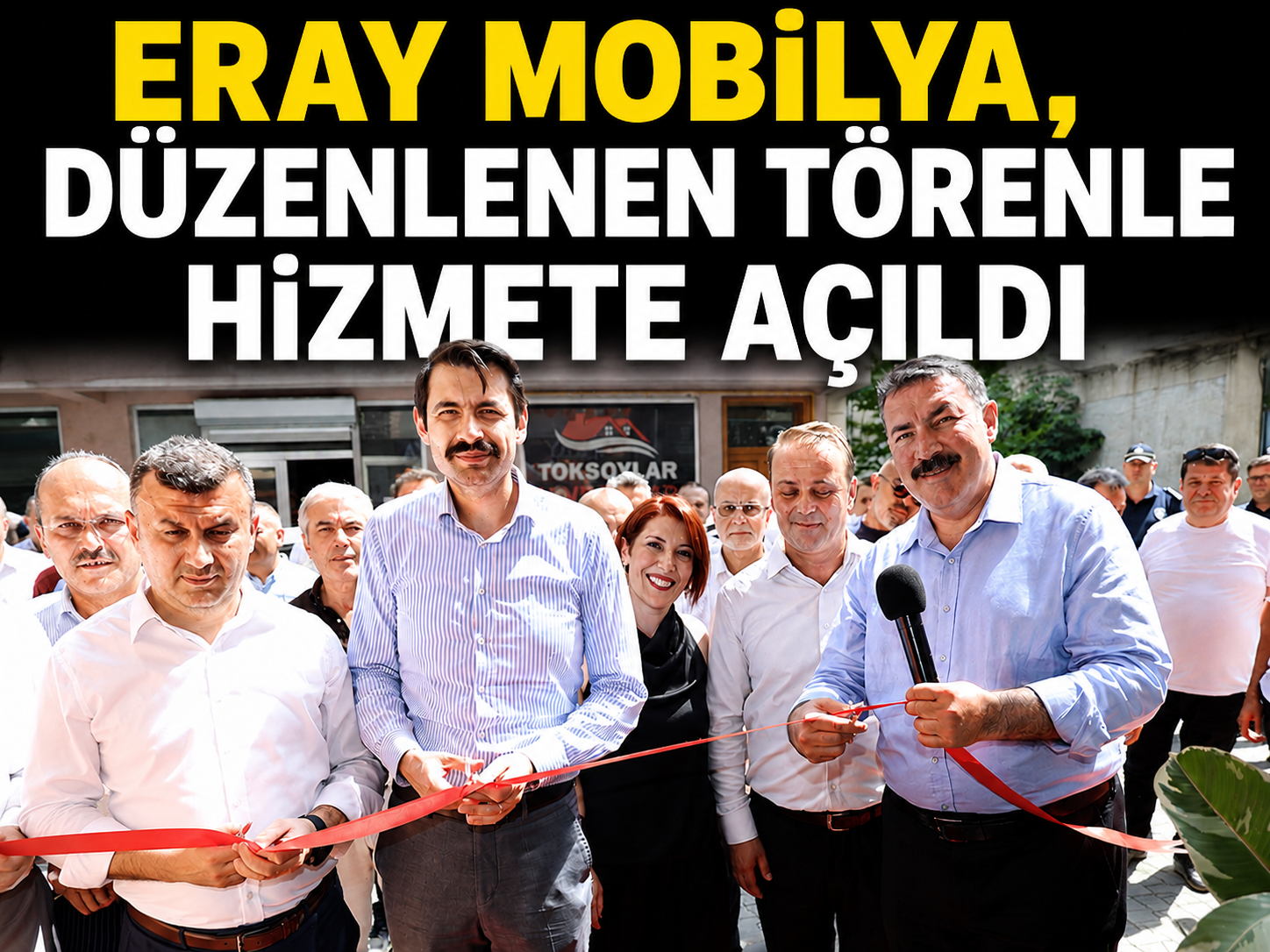 Eray Mobilya, düzenlenen törenle hizmete açıldı