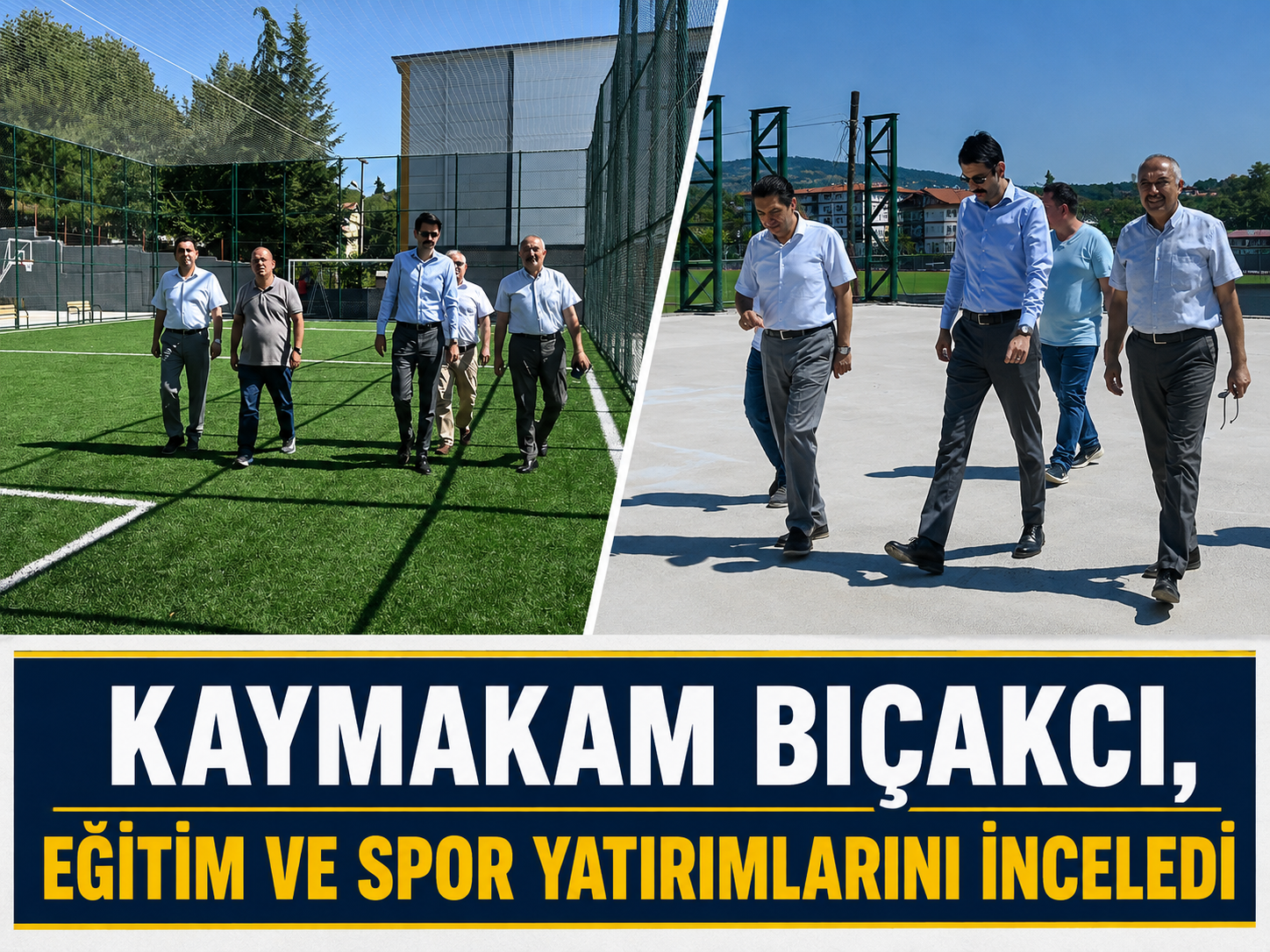 Kaymakam Bıçakcı, Eğitim ve Spor Yatırımlarını İnceledi