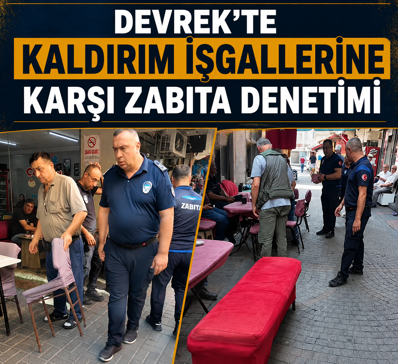 Devrek’te Kaldırım İşgallerine Karşı Zabıta Denetimi