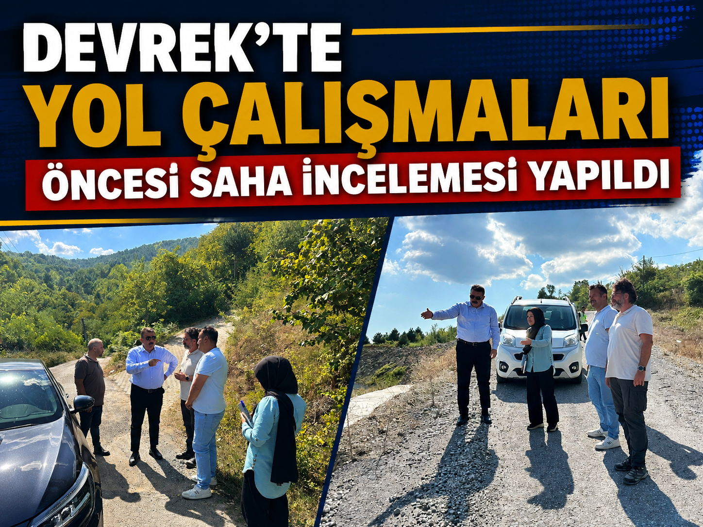 Devrek’te Yol Çalışmaları Öncesi Saha İncelemesi Yapıldı