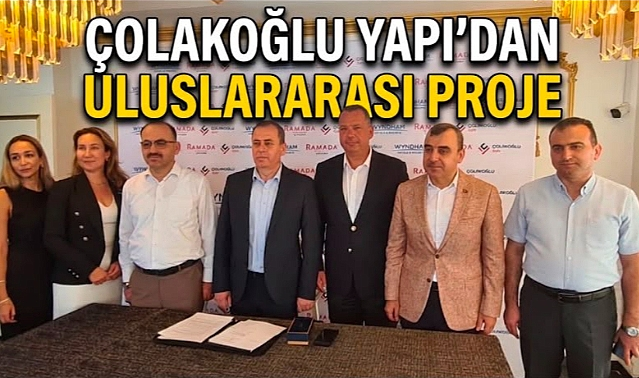 Çolakoğlu Yapı Hotel Ramada By Wyndham İçin Anlaşma İmzaladı