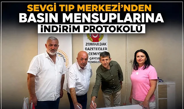 Sevgi Tıp Merkezi’nden basın mensuplarına indirim protokolü