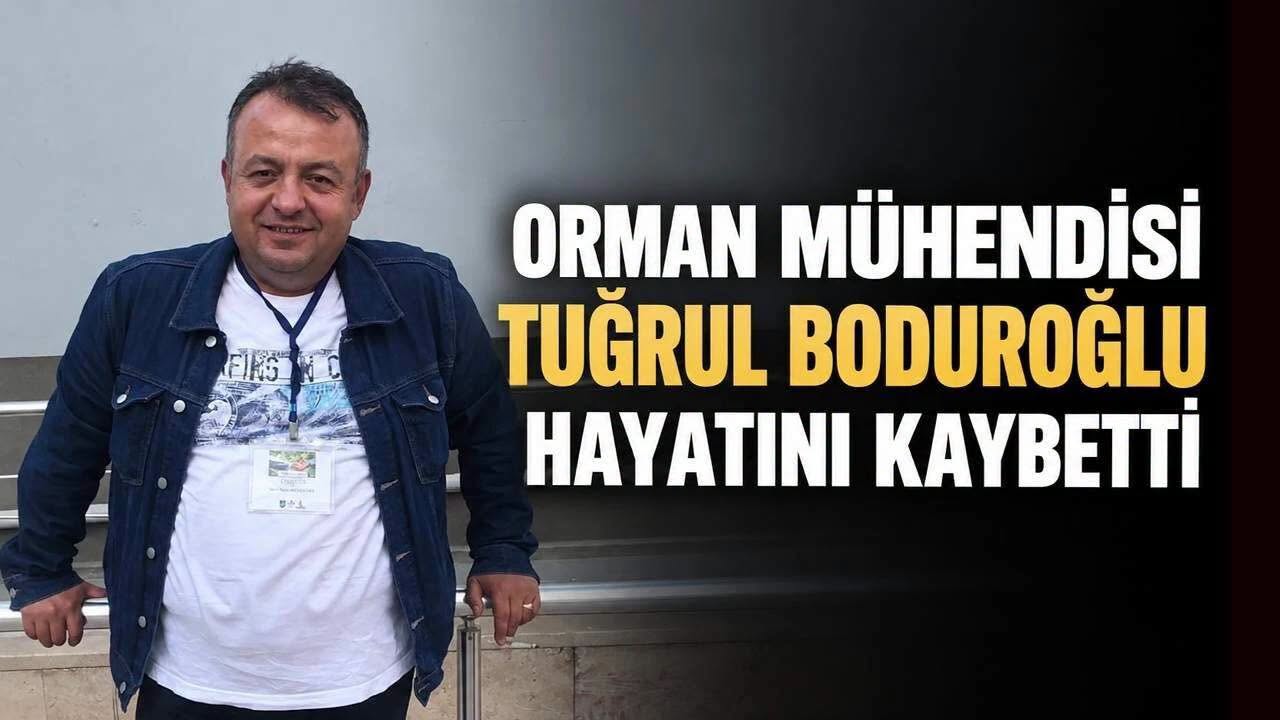 Orman Mühendisi Tuğrul Boduroğlu Son Yolculuğuna Uğurlandı